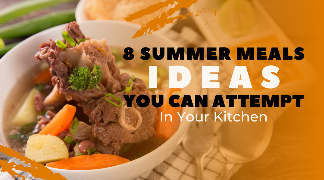 8 Summer Meals Ideas You Can Attempt In Your Kitchen