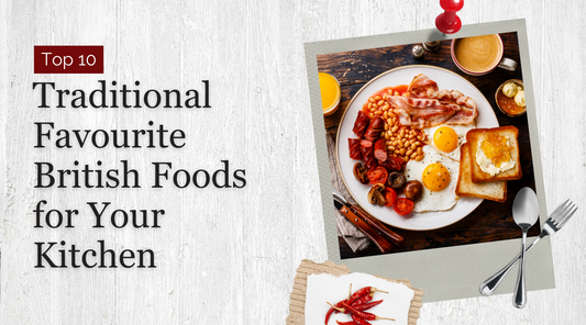 Traditional British Foods