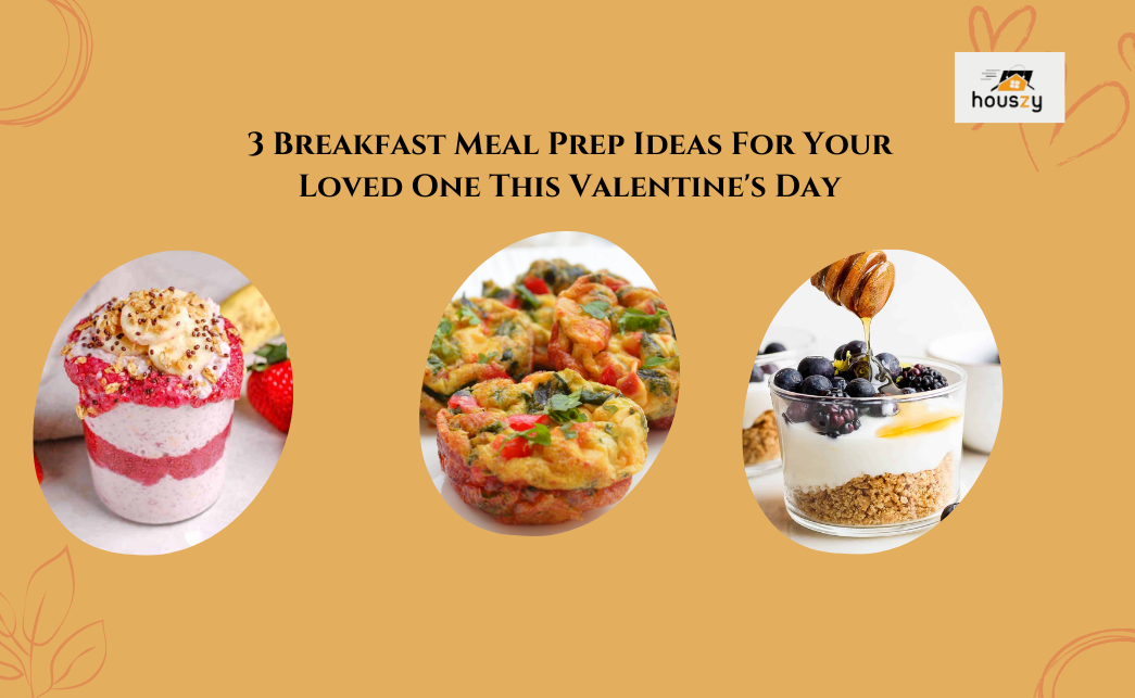 3 Breakfast Meal Prep Ideas For Your Loved One This Valentine's Day