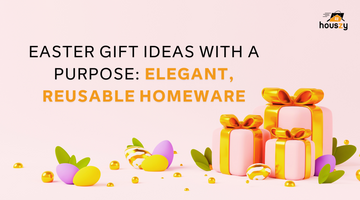 Easter Gift Ideas with a Purpose: Elegant, Reusable Homeware